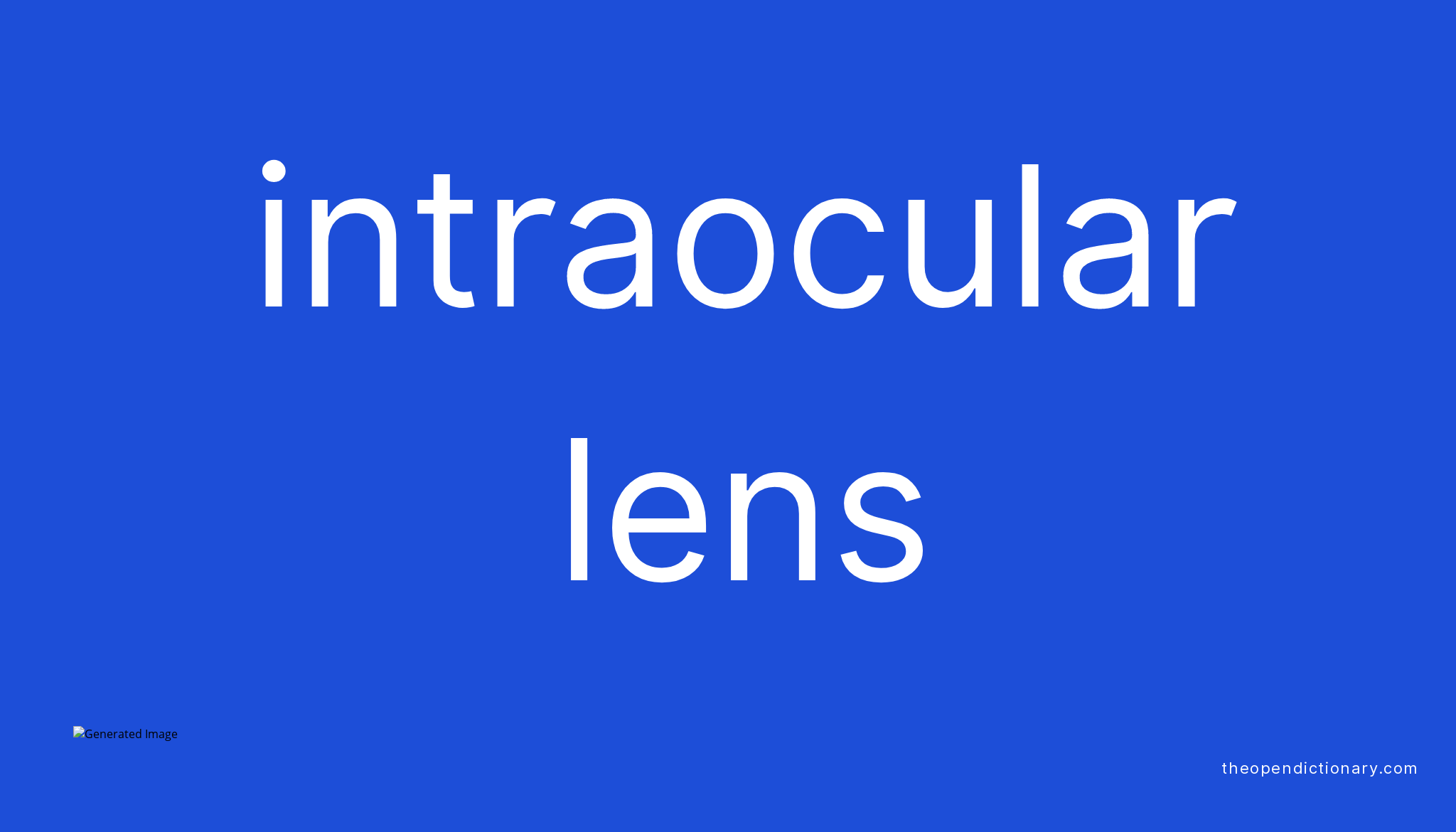 Intraocular lens Meaning of Intraocular lens Definition of